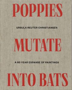 Poppies Mutate into Bats Ursula Reuter Glyptoteket