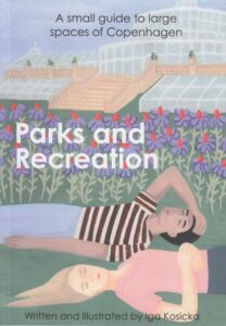Parks and Recreation Glyptoteket Iga Kosicka