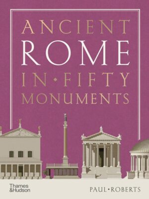 Ancient Rome Fifty Monuments Glyptoteket